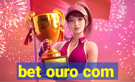 bet ouro com